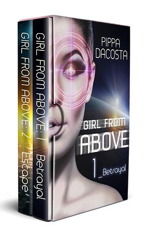 Girl From Above Complete First Series by Pippa DaCosta