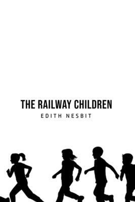 The Railway Children by E. Nesbit