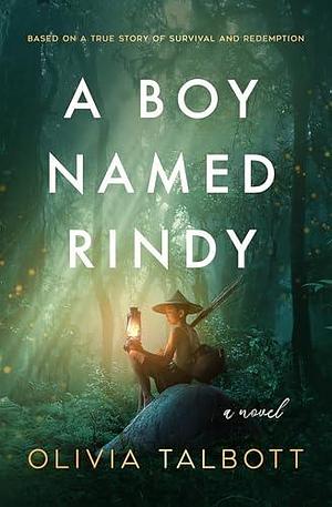 A Boy Named Rindy by Olivia Talbott, Olivia Talbott