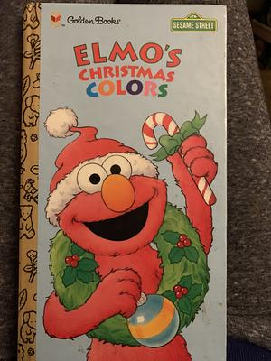 Elmo's Christmas Colors by Constance Allen