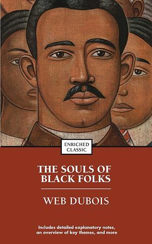 The Souls of Black Folk by W.E.B. Du Bois