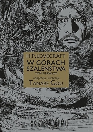 H.P. Lovecraft: W górach szaleństwa #1 by Gou Tanabe, Paulina Ślusarczyk-Bryła