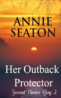 Her Outback Protector by Annie Seaton