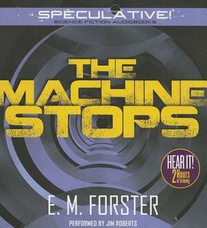 The Machine Stops by E.M. Forster