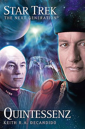 Star Trek The Next Generation 3: Quintessenz by Keith R.A. DeCandido
