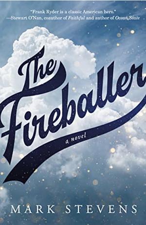 The Fireballer by Mark Stevens