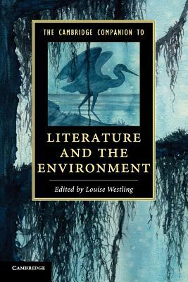 The Cambridge Companion to Literature and the Environment by 