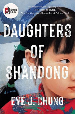 Daughters of Shandong by Eve J. Chung