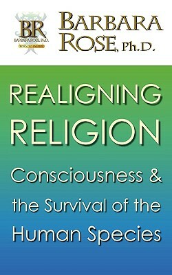 Realigning Religion by Barbara Rose