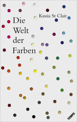 Die Welt der Farben by Kassia St Clair