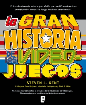 La gran historia de los videojuegos by David Tejera Expósito, Steven L. Kent