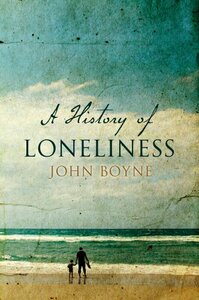 A History of Loneliness by John Boyne