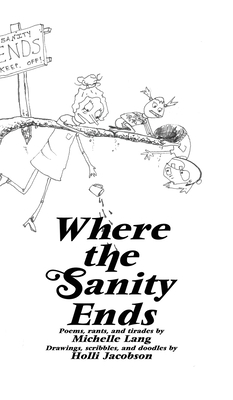 Where The Sanity Ends by Michelle Lang