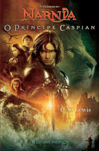 O Príncipe Caspian by Ana Falcão Bastos, C.S. Lewis, Pauline Baynes