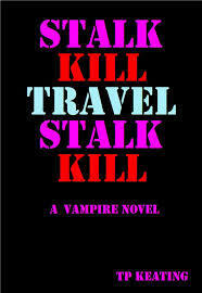Stalk Kill Travel Stalk Kill by T.P. Keating