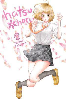 Hatsu*Haru, Vol. 6 by Shizuki Fujisawa