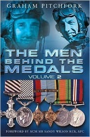 The Men Behind the Medals: A New Selection by Graham Pitchfork