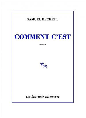 Comment c'est by Samuel Beckett
