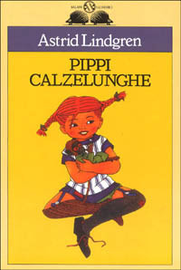 Pippi Calzelunghe by Donatella Ziliotto, Annuska Palme Larussa Sanavio, Ingrid Vang Nyman, Astrid Lindgren