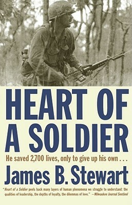 Heart of a Soldier by James B. Stewart