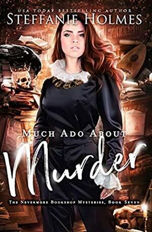 Much Ado About Murder by Steffanie Holmes