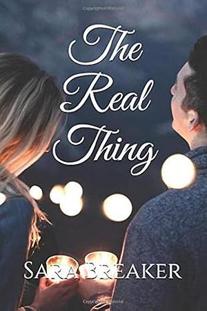 The Real Thing by Sara Breaker