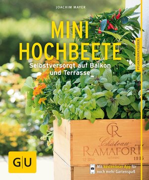 Mini-Hochbeete: Selbstversorgt auf Balkon und Terrasse by Joachim Mayer