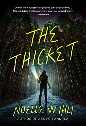 The Thicket by Noelle W. Ihli