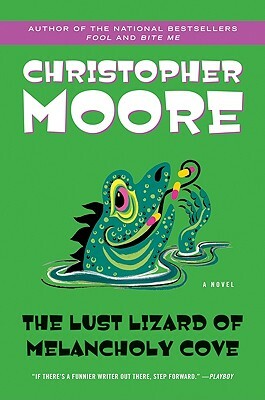 The Lust Lizard of Melancholy Cove by Christopher Moore