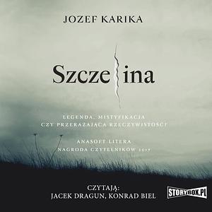 Szczelina by Jozef Karika