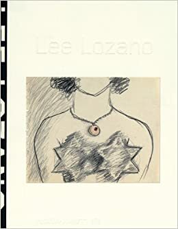 Lee Lozano by Lucy R. Lippard, Jo Applin, Iris Muller-Westermann