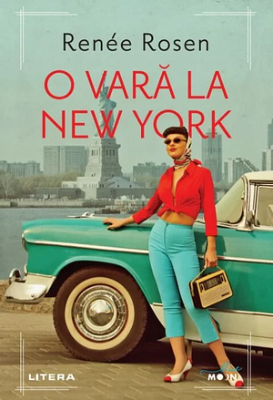 O vară la New York by Renée Rosen