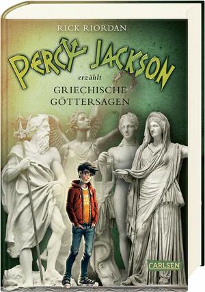 Percy Jackson erzählt: Griechische Göttersagen by Rick Riordan