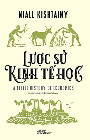 Lược Sử Kinh Tế Học by Niall Kishtainy