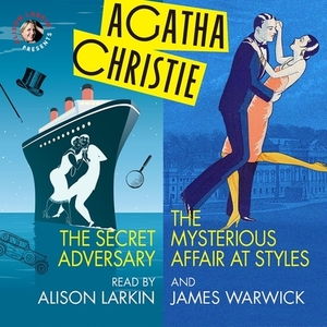 The Secret Adversary and the Mysterious Affair at Styles by Agatha Christie