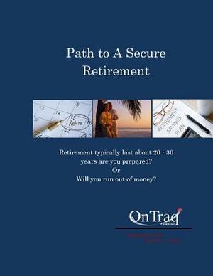Path to a Secure Retirement by Marcia Lawson