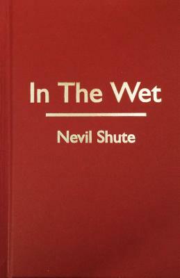 In the Wet by Nevil Shute