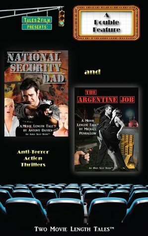 National Security Dad & The Argentine Job: A Tales2Film Double Feature by Michael Penhallow, Antony Davies