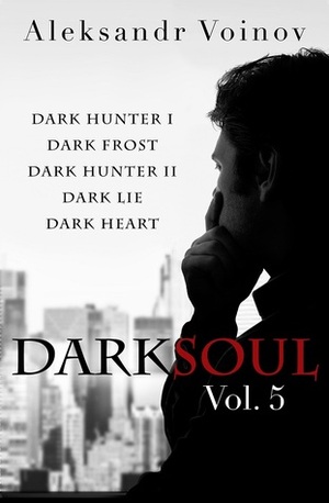Dark Soul Vol. 5 by Aleksandr Voinov