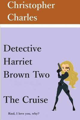 Detective Harriet Brown Two by Christopher Charles