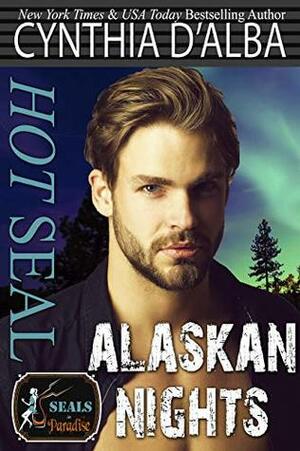 Hot SEAL, Alaskan Nights by Cynthia D'Alba