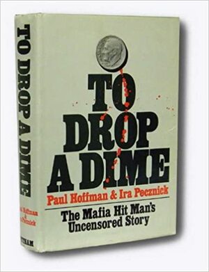 To Drop A Dime by Paul Hoffman, Ira Pecznick