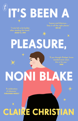 It's Been a Pleasure, Noni Blake by Claire Christian