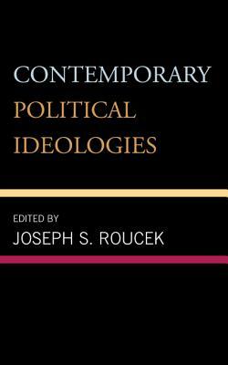 Contemporary Political Ideologies by Joseph S. Roucek