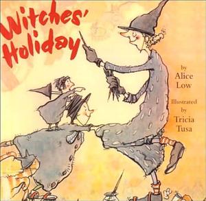 Witches' Holiday by Alice Low, Tricia Tusa