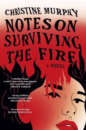 Notes on Surviving the Fire by Christine Murphy