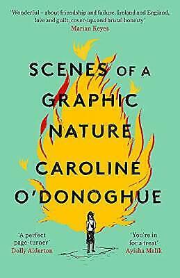 Scenes of a Graphic Nature by Caroline O'Donoghue