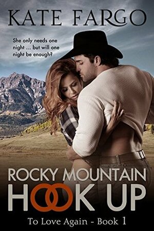 Rocky Mountain Hook Up by Kate Fargo
