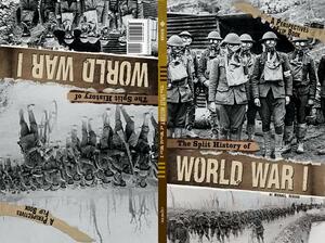 The Split History of World War I: A Perspectives Flip Book by Michael Burgan