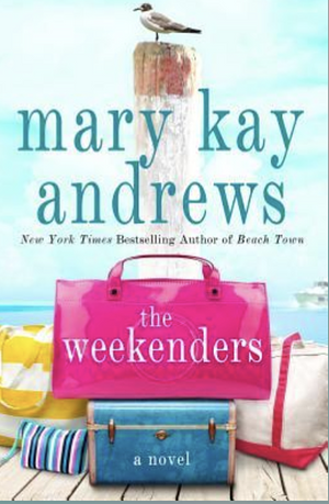 The Weekenders by Mary Kay Andrews